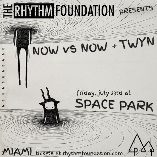 Now vs Now and TWYN - *NEW VENUE