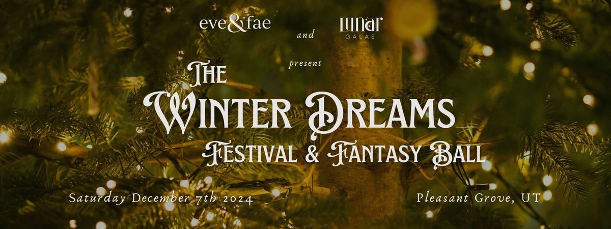 The Winter Dreams Festival and Fantasy Ball