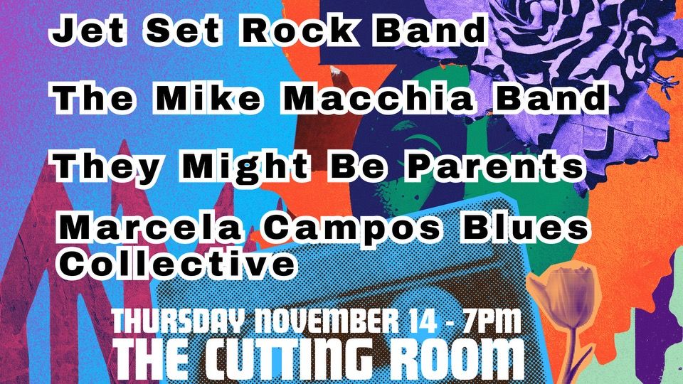 Jet Set Rock Band\/The Mike Macchia Band\/They Might Be Parents\/Marcela de Campos Blues Collective