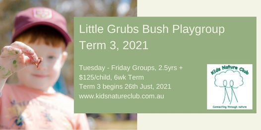 Little Grubs Bush Playgroup, Wednesday Group, Term 3, 2021