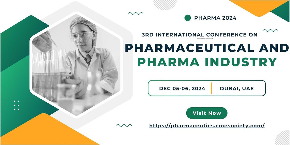 3rd International Conference on Pharmaceutical and Pharma Industry