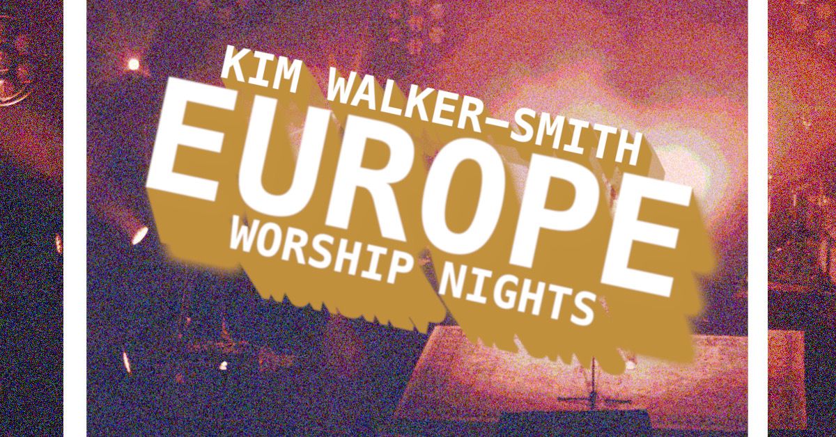 Kim Walker-Smith Europe Worship Nights - Kassel, Germany