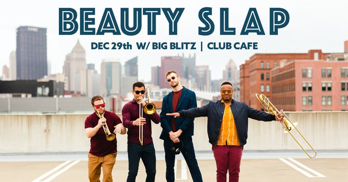 Beauty Slap with Special Guest Big Blitz