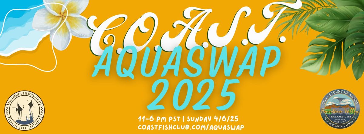 C.O.A.S.T. presents AQUASWAP 2025 \ud83d\udc20