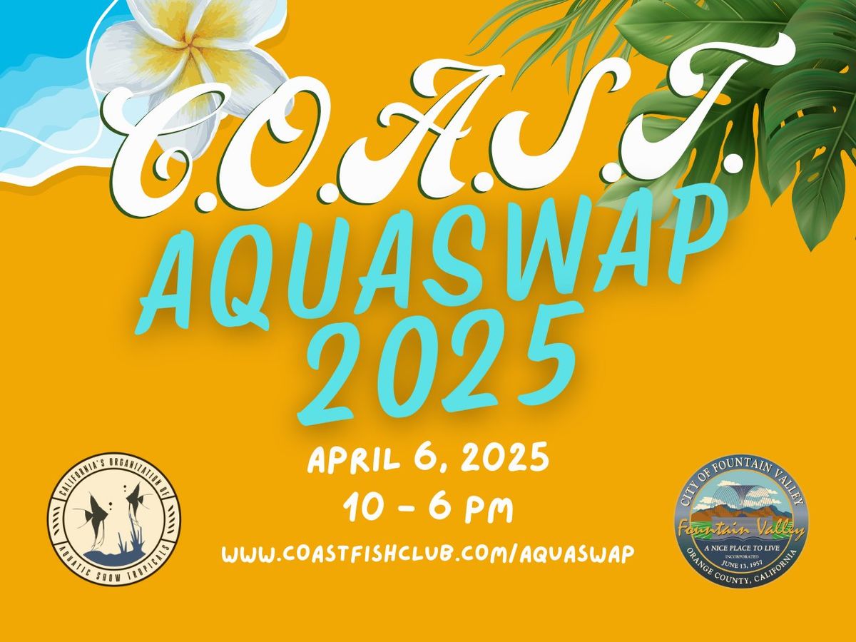 C.O.A.S.T. presents AQUASWAP 2025 \ud83d\udc20