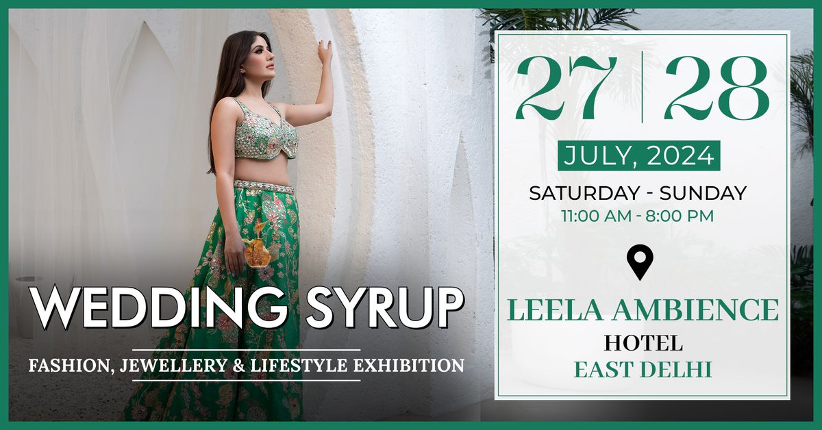 Wedding Syrup.... Fashion, Jewellery & Lifestyle Exhibition ( Delhi )