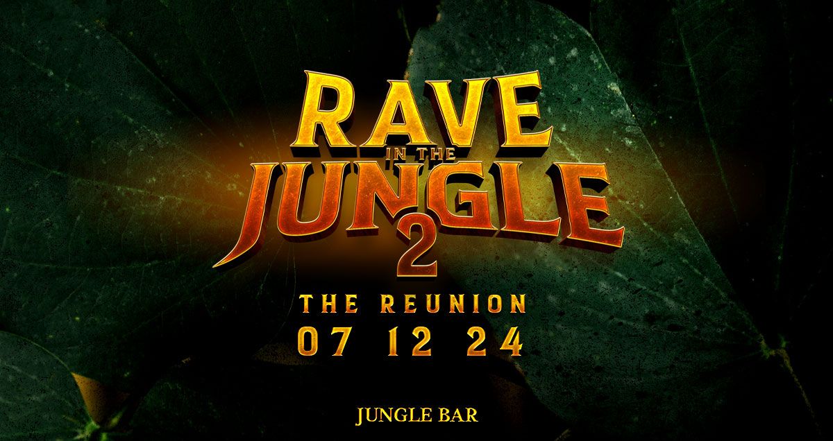 Rave in the Jungle 2