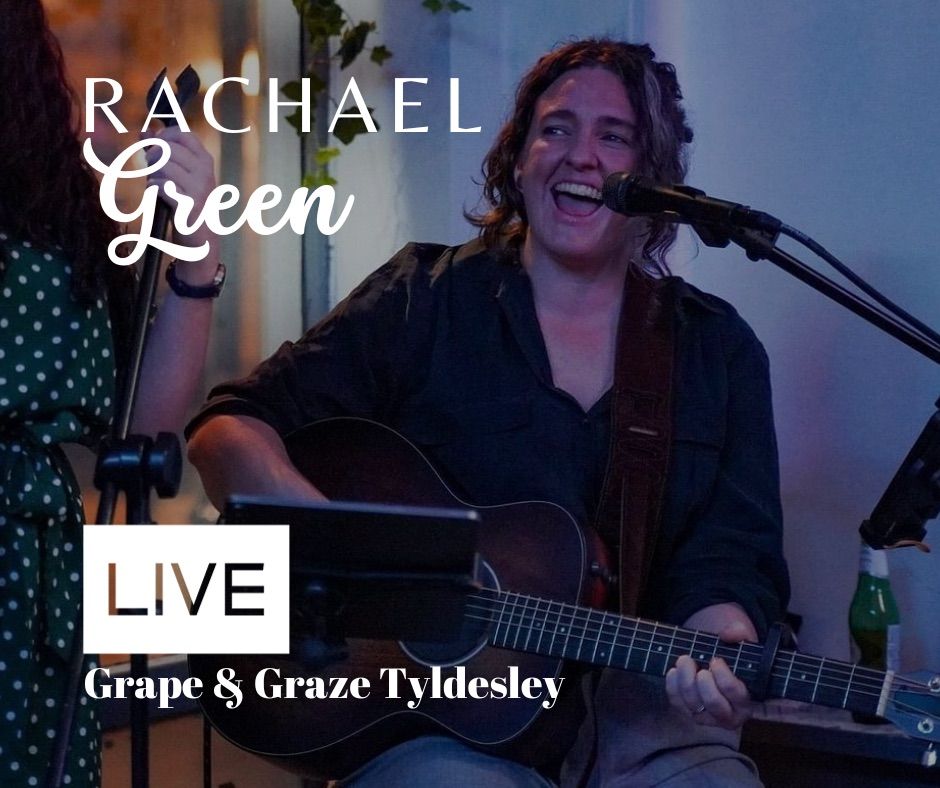 Rachael Green Live @ Grape & Graze