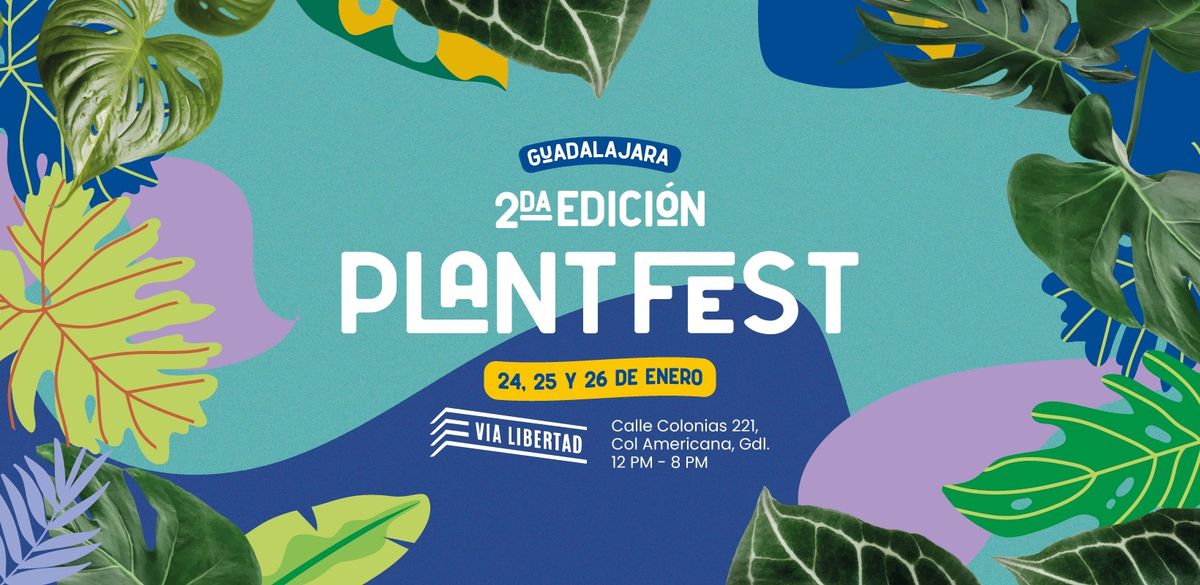 \ud83c\udf3fPlant Fest - 2nda edici\u00f3n Guadalajara \ud83c\udf3f