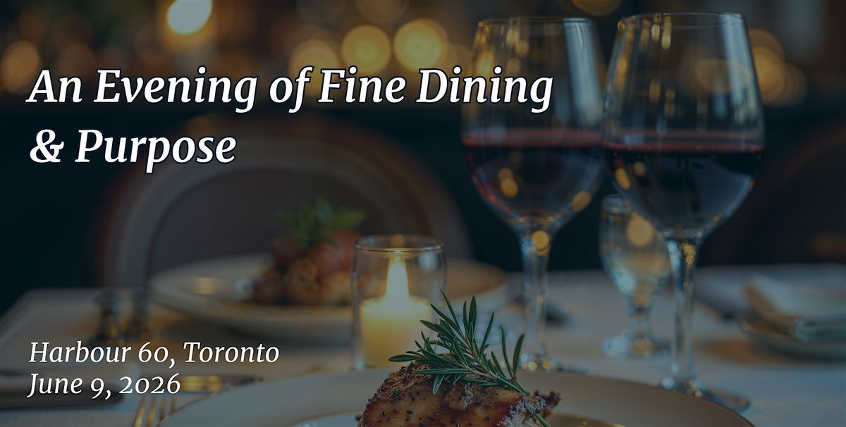 An Evening of Fine Dining and Purpose in Support of Covenant House Toronto