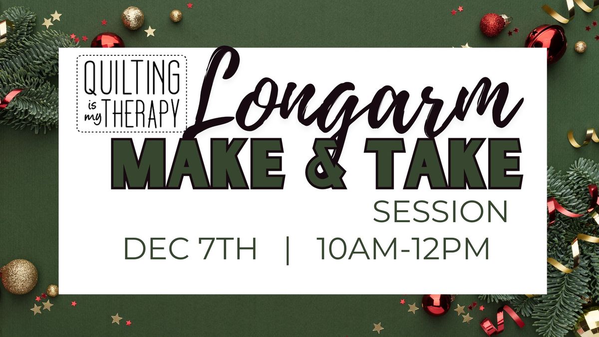 Longarm Make & Take Session