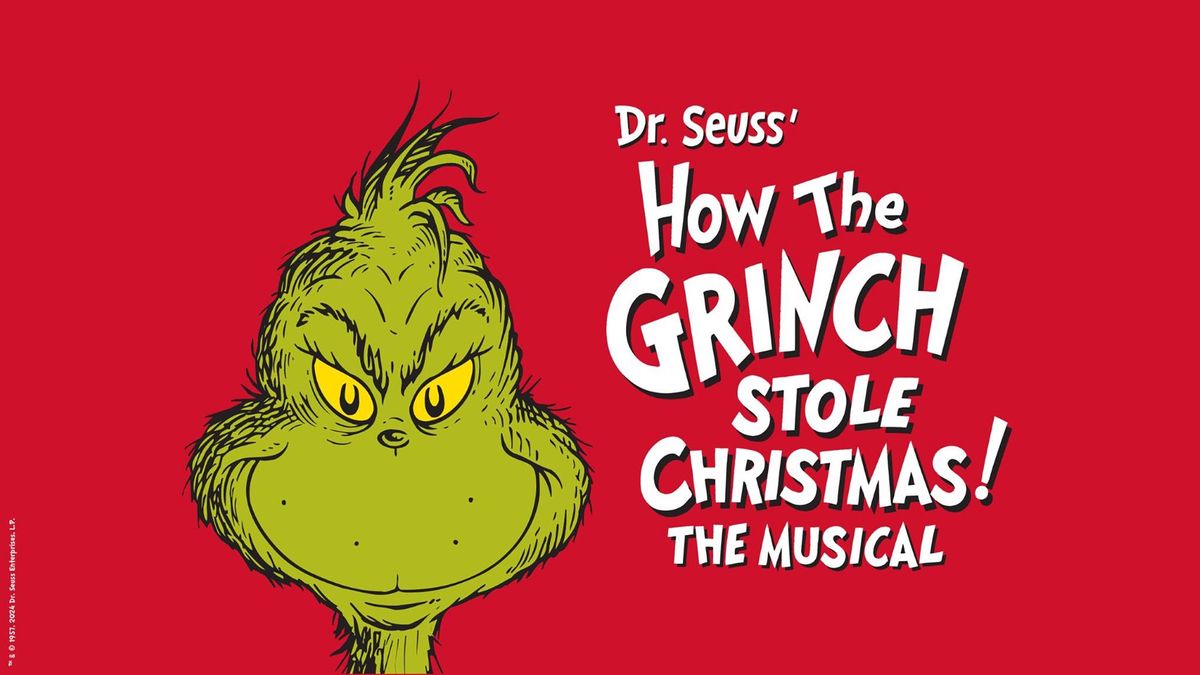 Dr. Seuss' How the Grinch Stole Christmas! The Musical (Touring)