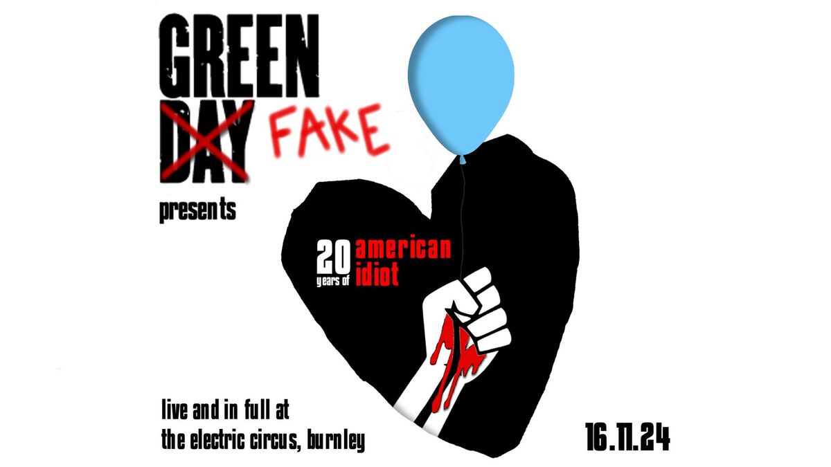 Green FAKE presents - 20 Years of American Idiot