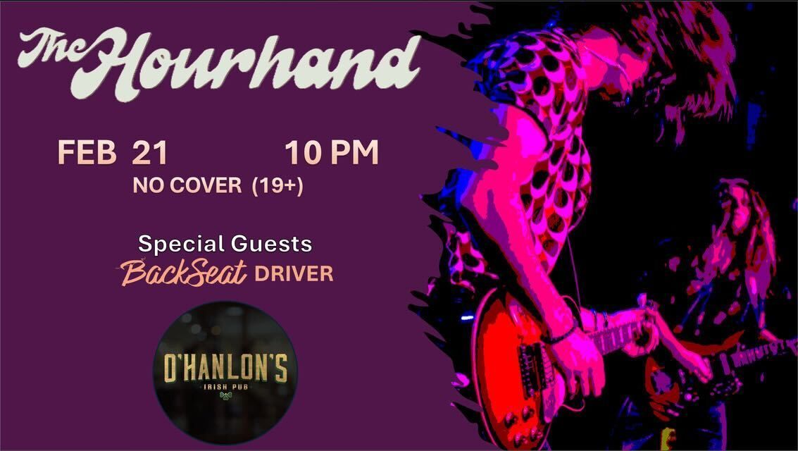 The Hourhand w\/Special Guests Backseat Driver Live at O'Hanlons