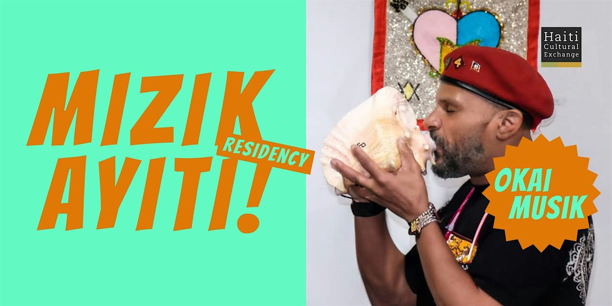 Mizik Ayiti! Residency | Okai Musik | Jan 22, 2025