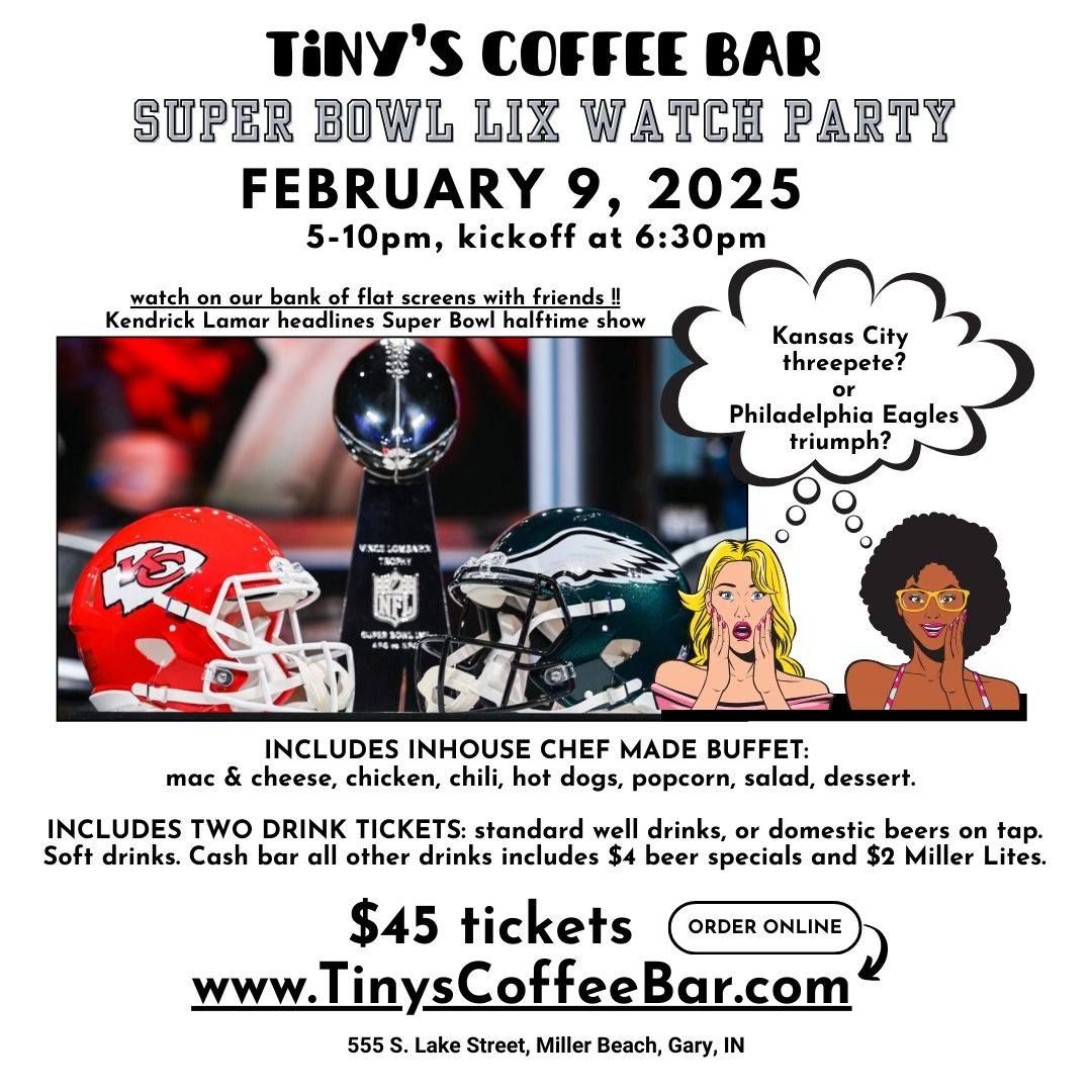 SUPER BOWL LIX WATCH PARTY at Tiny's Coffee Bar