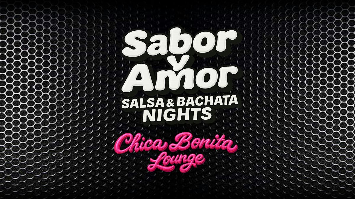 \u201cSabor y Amor\u201d Salsa & Bachata Night at Chica Bonita Lounge in DTLA