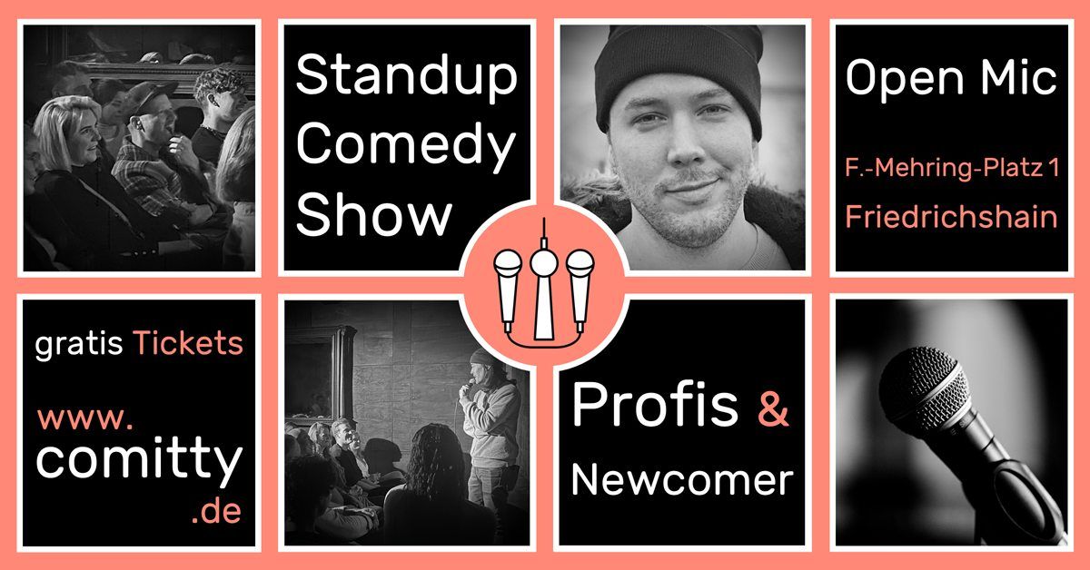 \u2605 Stand-Up Comedy Show \u2605 Profis und Newcomer der Comedy Szene \u2022 Gratis! \u2022 Open Mic \u2022 Friedrichshain