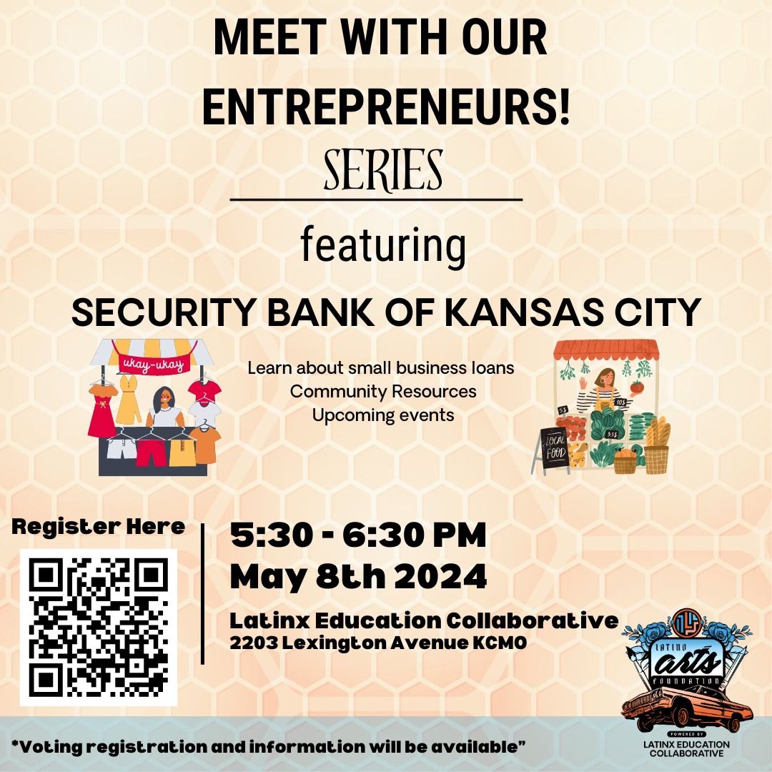 Meet with our Entrepreneurs! Series: Security Bank of Kansas City