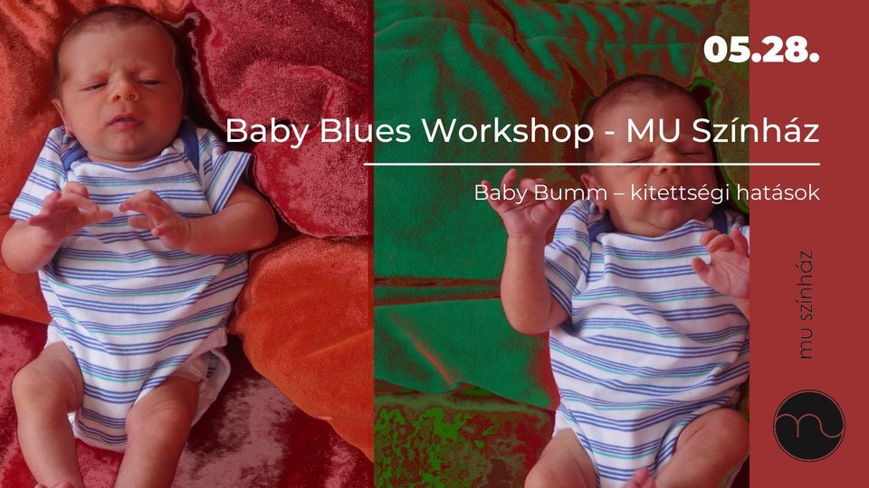 Baby Blues Workshop - MU Sz\u00ednh\u00e1z: Baby Bumm - kitetts\u00e9gi hat\u00e1sok