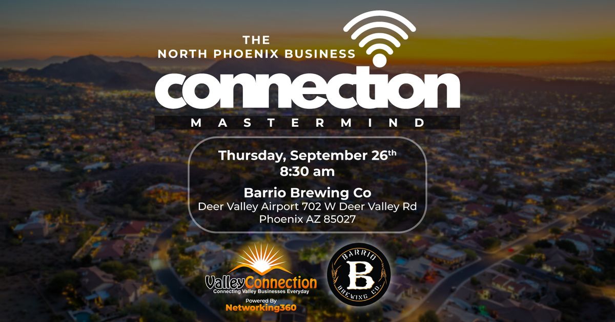 The Sept 26th North Phoenix Connection Morning Mastermind