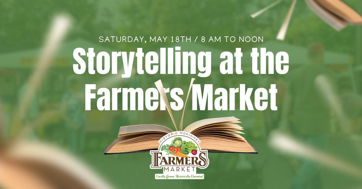 Storytelling at the McKinney Farmers Market