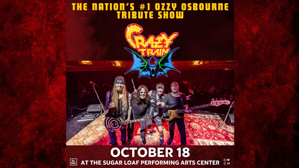 Crazy Train: The Nation\u2019s #1 Ozzy Osbourne Tribute Show