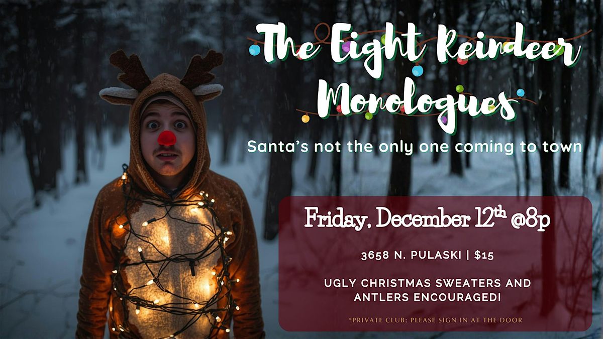 Eight Reindeer Monologues