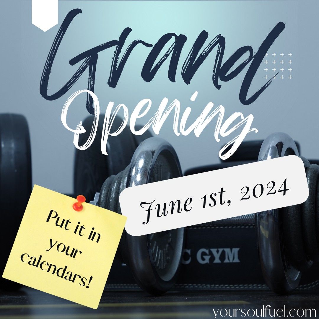 Fuel Your Soul - Grand Opening 