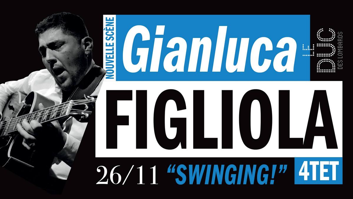 Gianluca Figliola 4et Swinging! au Duc le 26 novembre 2024 #LaNouvelleSc\u00e8ne