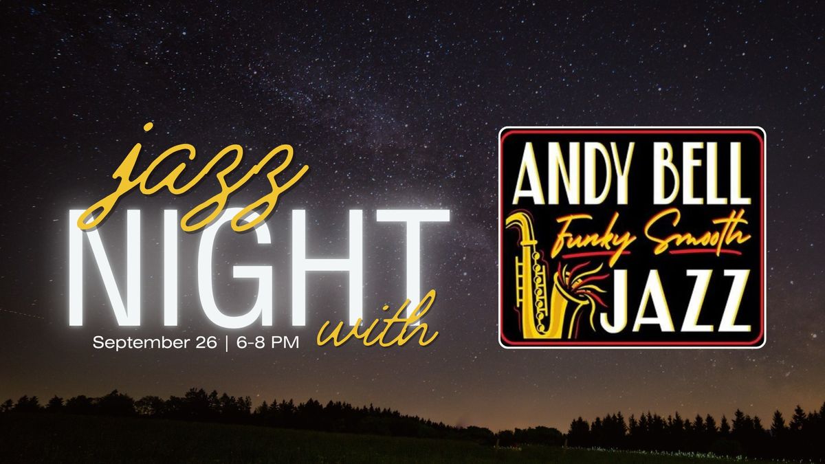 Jazz Night with Andy Bell Funky Smooth Jazz