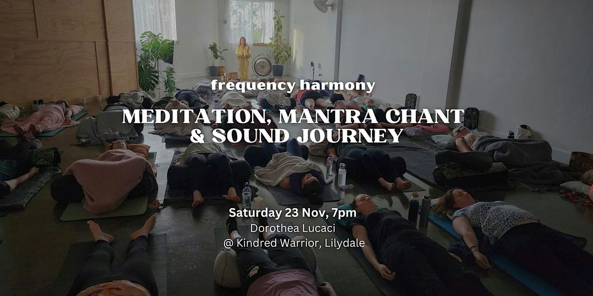 FREQUENCY HARMONY: Meditation, Chant & Sound Journey (Lilydale, Vic)