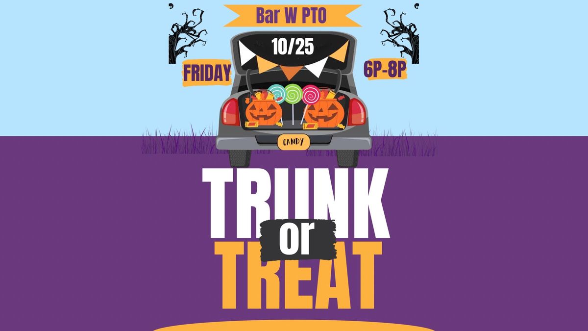 Bar W PTO Trunk or Treat & BWE Book Fair