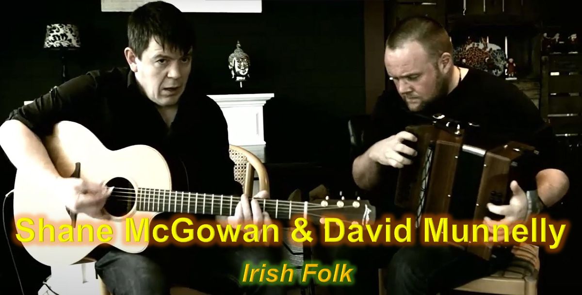 Irish Folk mam Duo: Shane McGowan & David Munnelly