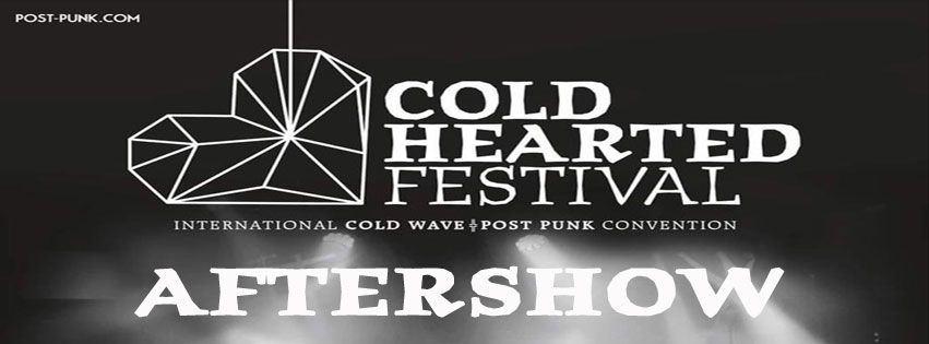 Cold Hearted Festival AFTERSHOW Party