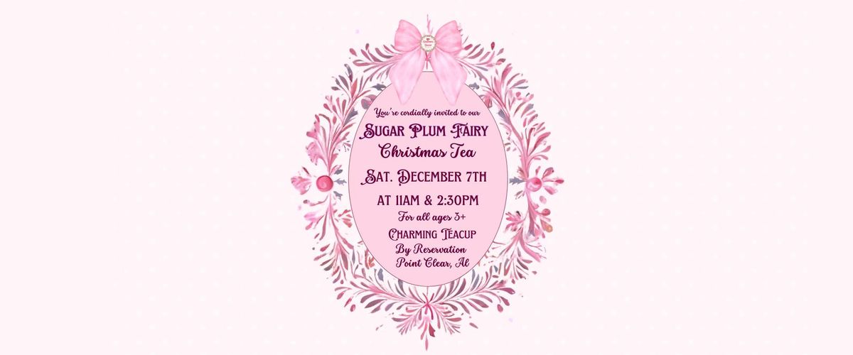 Sugar Plum Fairy Christmas Tea