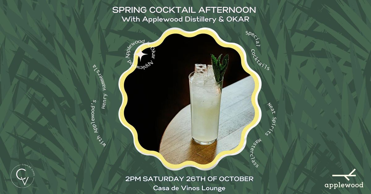 Spring Cocktail Afternoon with Applewood Distillery & OKAR