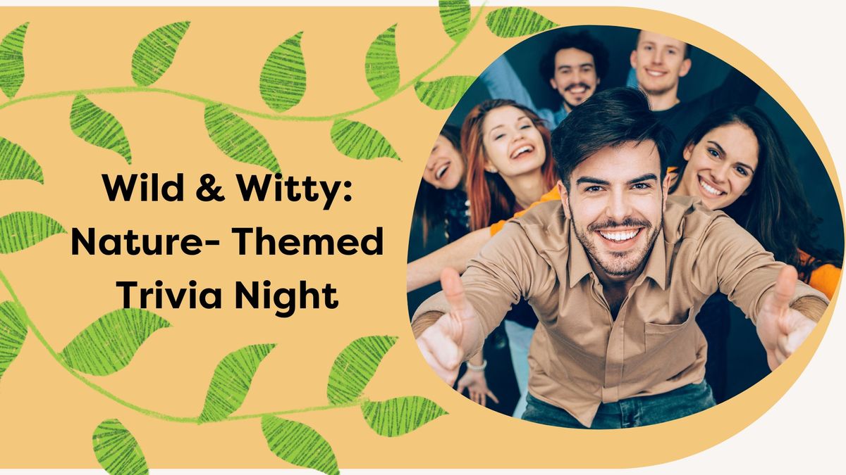 Wild & Witty: Nature - Themed Trivia Night