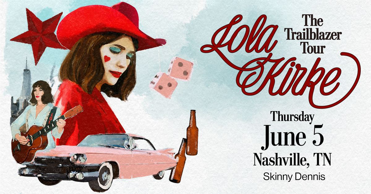 Lola Kirke | Nashville, TN | Skinny Dennis