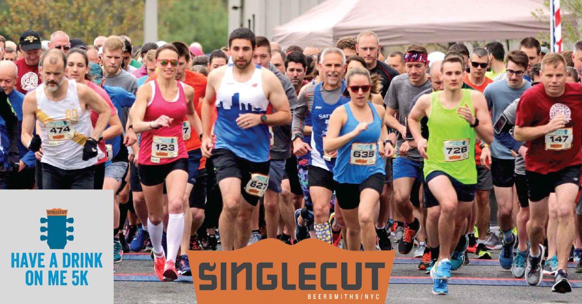 SingleCut North - Have a Drink on Me 5k