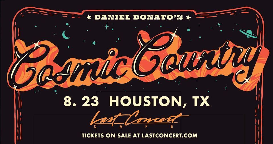 Daniel Donato's Cosmic Country at Last Concert Cafe | Houston, TX