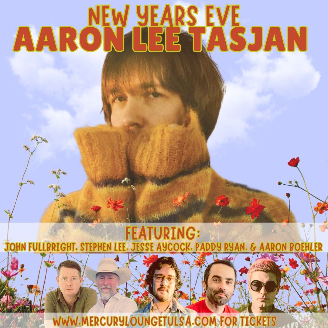 NYE w\/ Aaron Lee Tasjan feat. John Fullbright, Jesse Aycock, Stephen Lee, Paddy Ryan & Aaron Boehler