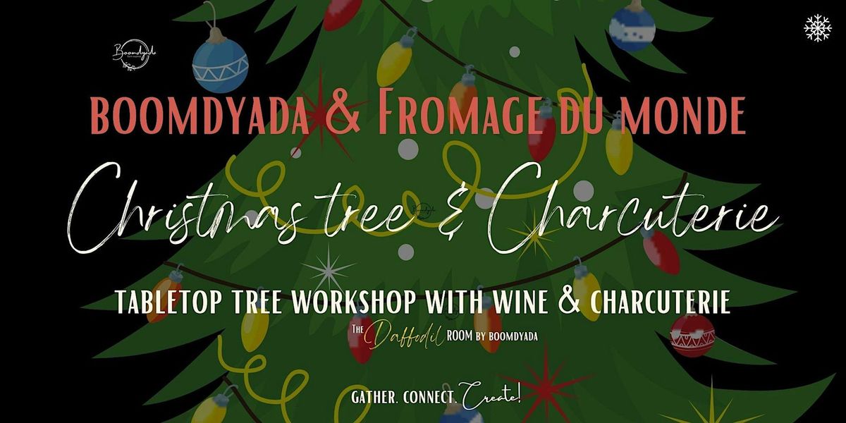 Christmas Tree & Charcuterie Workshop