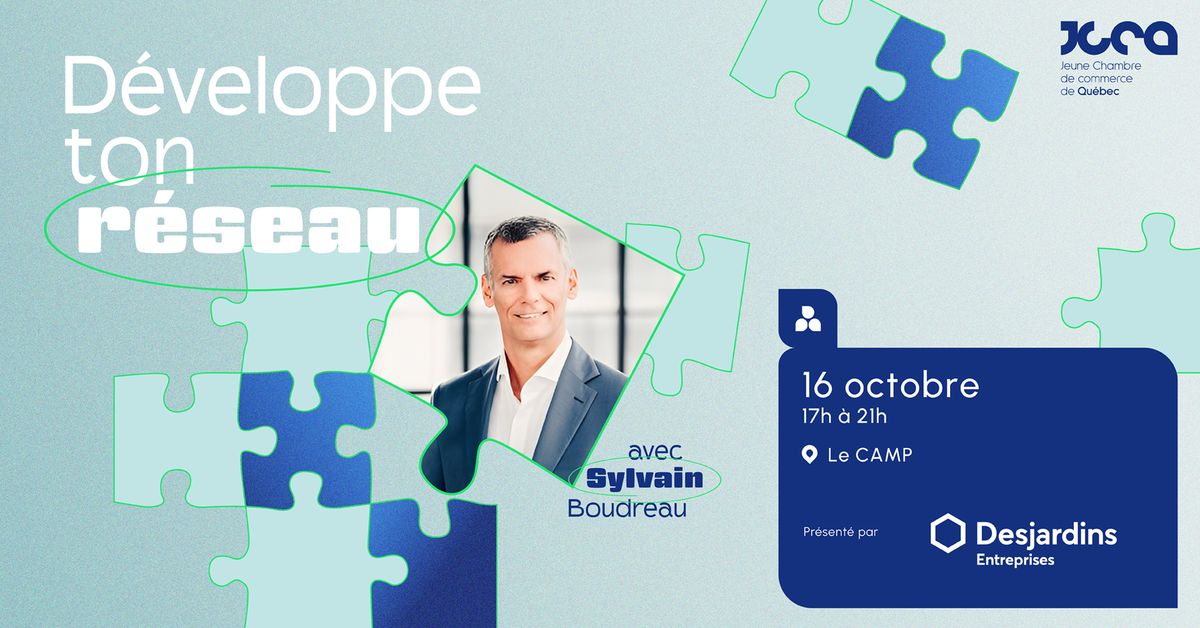 D\u00e9veloppe ton r\u00e9seau avec Sylvain Boudreau