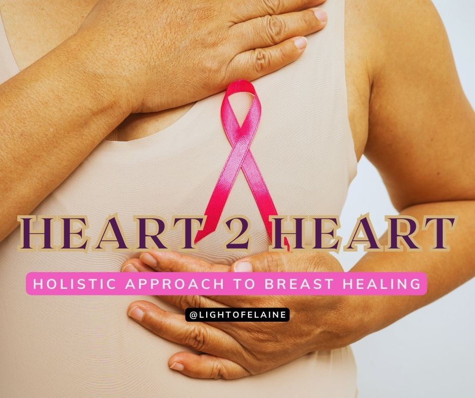 Heart 2 Heart: A Holistic Approach to Breast Healing