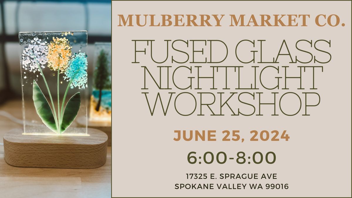 Fused Glass Nightlight Workshop!