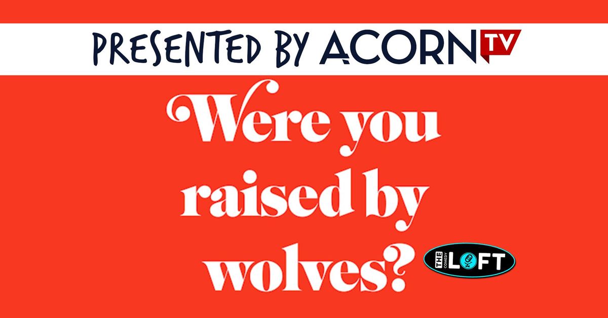 Were You Raise By Wolves? June 29 