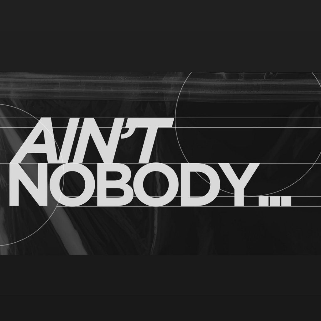 Ain't Nobody