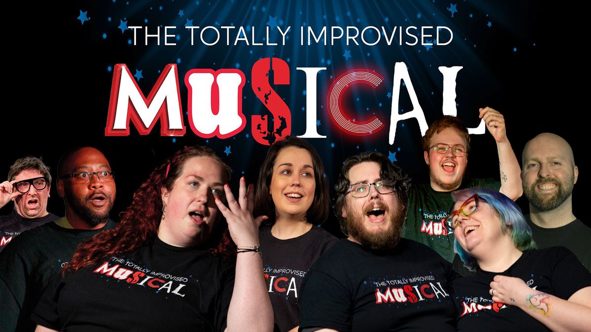 The Totally Improvised Musical