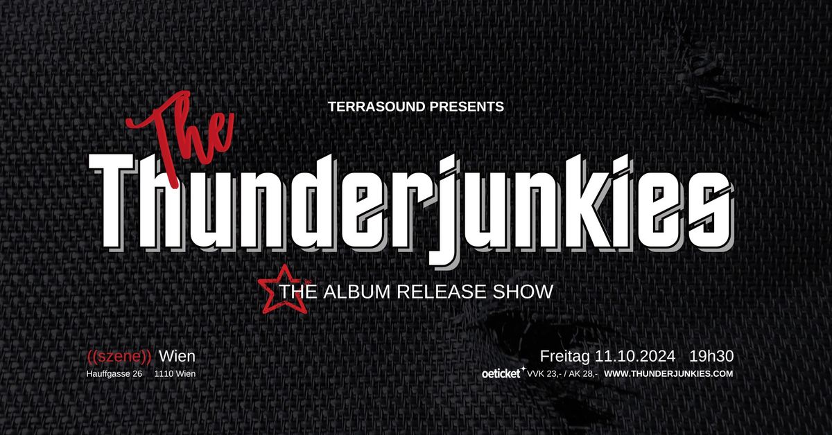 THE THUNDERJUNKIES \u2022 Album Release Show + Special Guests